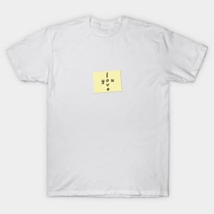 I Love You Post it Note T-Shirt
